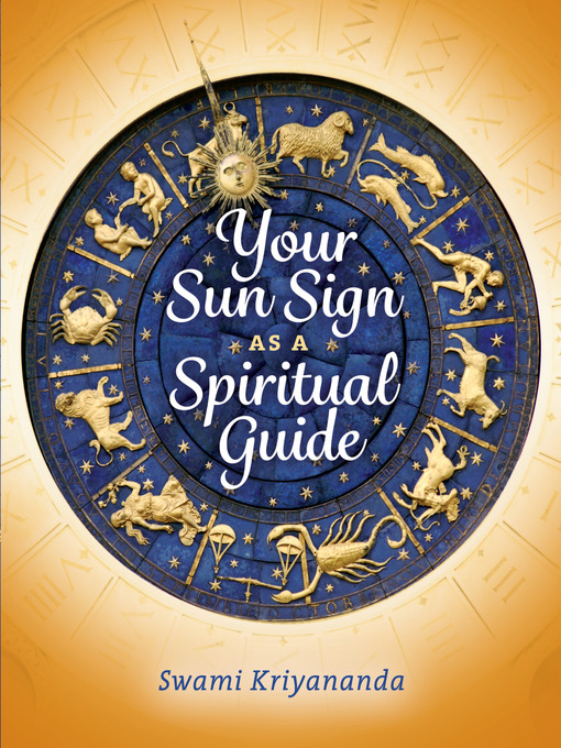 Title details for Your Sun Sign as a Spiritual Guide by Swami Kriyananda - Available